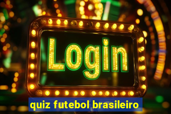 quiz futebol brasileiro